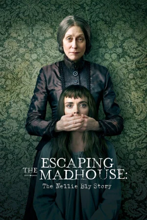 Побег из сумасшедшего дома: История Нелли Блай в hd качестве